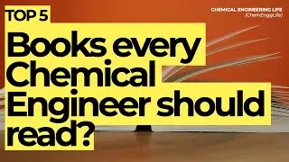 Top 5 Books to Read for Chemical Engineers | Top 5 | Chemical Engineering