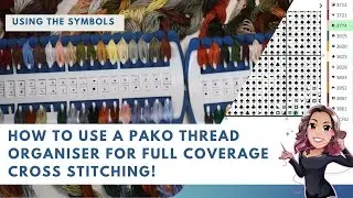 How to use a Pako thread organiser for full coverage cross stitching