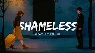 Camila Cabello - Shameless_Slowed X Reverb + 8D | Distance inches in between us_tiktok remix | FHD