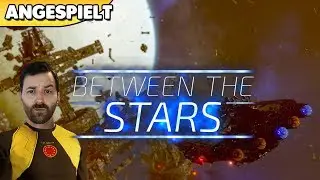 Between the Stars Early Access Release - Roguelike Abenteuer in Space 👑 [Deutsch/German][Gameplay]