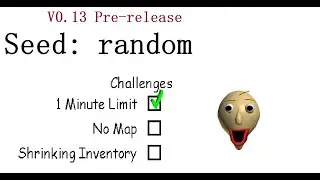 Baldi's Basics Plus V0.13 pre-release 1 minute limit
