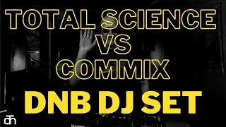 Dj Set live 2023  - Total Science vs Commix