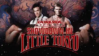 Dorkside We Watch: Showdown in Little Tokyo