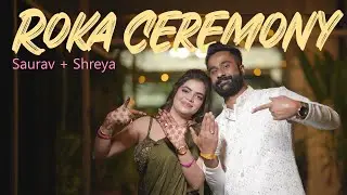 SAURAV & SHREYA | Roka Ceremony | Cinematic HIGHLIGHT | North Indian Wedding |