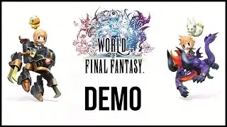 World of Final Fantasy [DEMO] - Обзор-прохождение