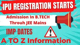 IPU B.TECH  Counselling  Fresh Registration Started !!!!  | Through Jee mains 2022