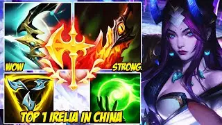 WILD RIFT CHINA TOP 1 IRELIA - THE IRELIA YOU WISH YOU COULD BE