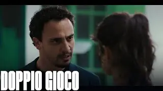 Doppio gioco - Ho bisogno di te per finire l'operazione