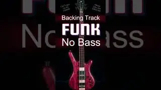 ✭ FUNK ✭  Backing Track No Bass 🚫𝄢🎸 Funk Jam Track for Bassists #backingtrack