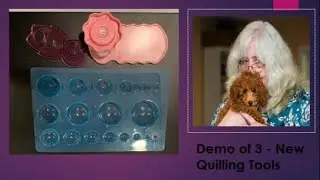 Demo of 3 - New Quilling Tools