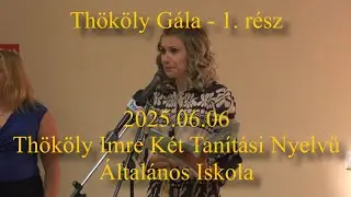 Thököly Gála - 2025.06.06 - Thököly Imre Két Tanítási Nyelvű Általános Iskola