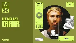 CRRDR | The Mix 021 | Latin Core, Experimental Club, Guaracha