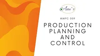 MMPC 009 - Production Planning and Control