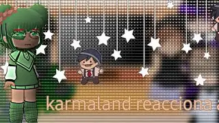 {🍃💫Karmaland reacciona a ....🍃}   -gacha nox-_Roxana_Uv-cringe?-🇦🇷  -no original -