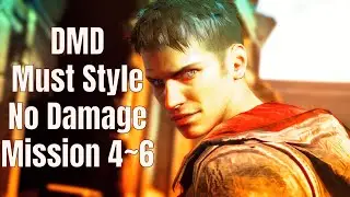 【DmCDE】Mission4~6 DMD MustStyle 【No Damage】