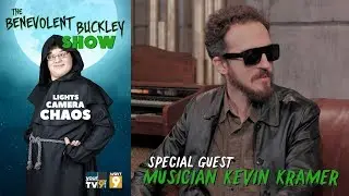 Musician Kevin Kramer | S01E02 | The Benevolent Buckley Show