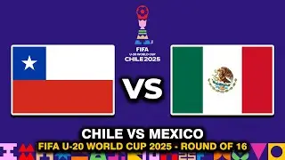 🔴 CHILE VS MEXICO FIFA U-20 WORLD CUP 2025 ROUND OF 16 MATCH PREVIEW, HEAD TO HEAD STATS