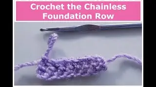 Crochet Basics - The Chainless Foundation Row (SC & DC)
