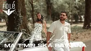 Azem Lukaj - Ma t&rsquo;mir ska ba nana (Prod. Kole Oroshi)