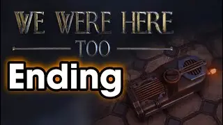 We Were Here Too 4K/PS5/Walkthrough Ending