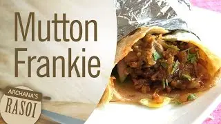Mutton Frankie At Home By Archana Tai | Archana's Rasoi