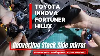 CONVERTING STOCK MANUAL FOLD SIDE MIRROR INTO AUTO FOLD | Toyota INNOVA-FORTUNER-HILUX | Dismantle 