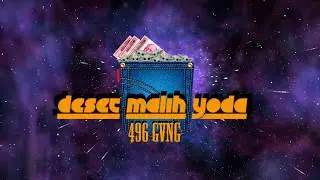496GVNG - 10 MALIH #YODA