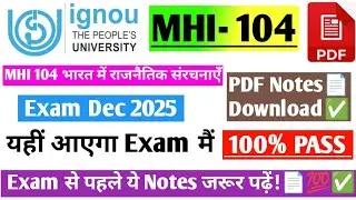 IGNOU 1st Year History MHI 104 POLITICAL STRUCTURES IN INDIA Exam Notes & Guess Paper IGNOU Exam Dec