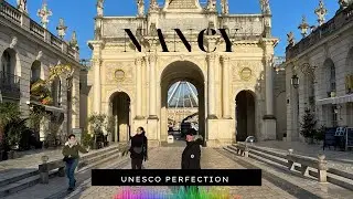 The Hidden Gem of France: UNESCO Heritage in Nancy