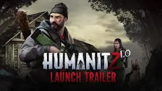 HumanitZ 1.0 | Launch Trailer | indie.io