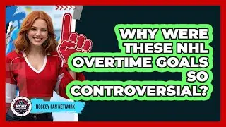 Why Were These NHL Overtime Goals So Controversial? - Hockey Fan Network
