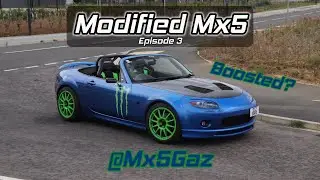 Modified Mx5 Episode Three Boosted? @mx5gaz709