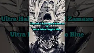 Ultra Half-Corrupted Zamasu vs Ultra Prime Vegito Blue Comparison #shorts #comparison #dbl