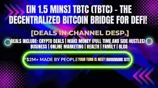 [In 1.5 mins] tBTC (TBTC) - The Decentralized Bitcoin Bridge for DeFi! [Crypto Deals In Ch. Dep.]