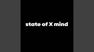 state of X mind