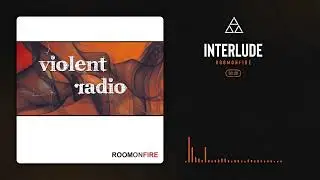 ROOMONFIRE - INTERLUDE