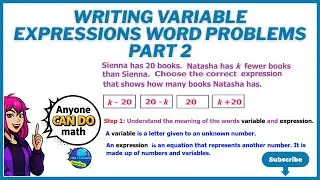 Writing Variable Expressions Word Problems Part 2