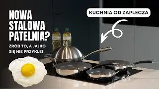 Nowa stalowa patelnia? Zr&oacute;b to, a jajko się nie przyklei