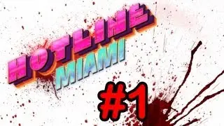 Hotline Miami (Ep. 1 - Вперед в мир Шизы)