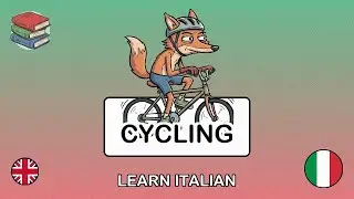 🇬🇧&rarr;🇮🇹 Learn Italian - Going Cycling