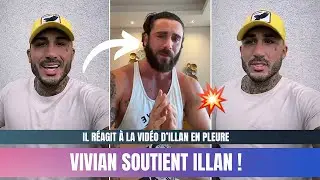 VIVIAN SOUTIENT ILLAN SUITE &Agrave; SA VID&Eacute;O EN PLEURE ! 💥😱