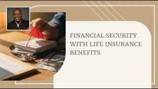 Financial Security With Life Insurance Benefits