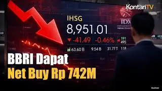 Net Buy Asing Rp 759M, BBRI & PTRO Naik