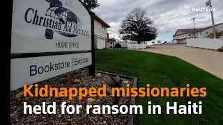 Kidnapped missionaries in Haiti held for ransom