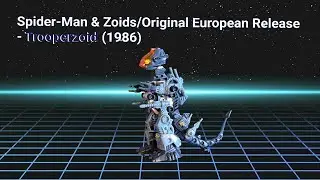 Spider-Man & Zoids / Original European Release - Trooperzoid (1986) (With English Subtitles)