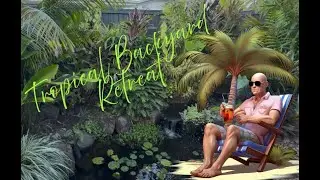 Backyard Tropical Retreat