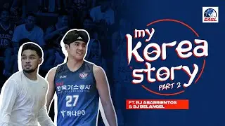 My Korea Story Interview with SJ Belangel and RJ Abarrientos | PART 2