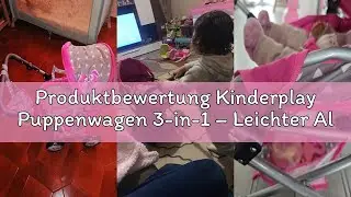 Produktbewertung Kinderplay Puppenwagen 3-in-1 – Leichter Alu-Rahmen & leise Schaumräder – Höhenvers