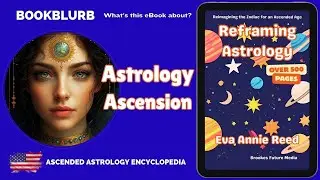 BookBlurb   Astrology for an Ascended Age Reframing Astrology eBook audio description