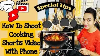How To Shoot Cooking Video With Phone | Cooking Short Video Kaise Banaye | A2Z Content